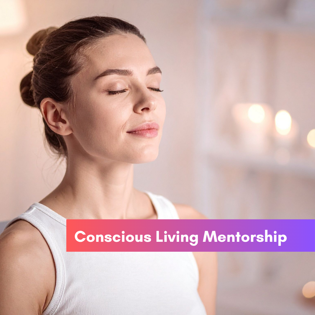 Conscious Living Mentorship