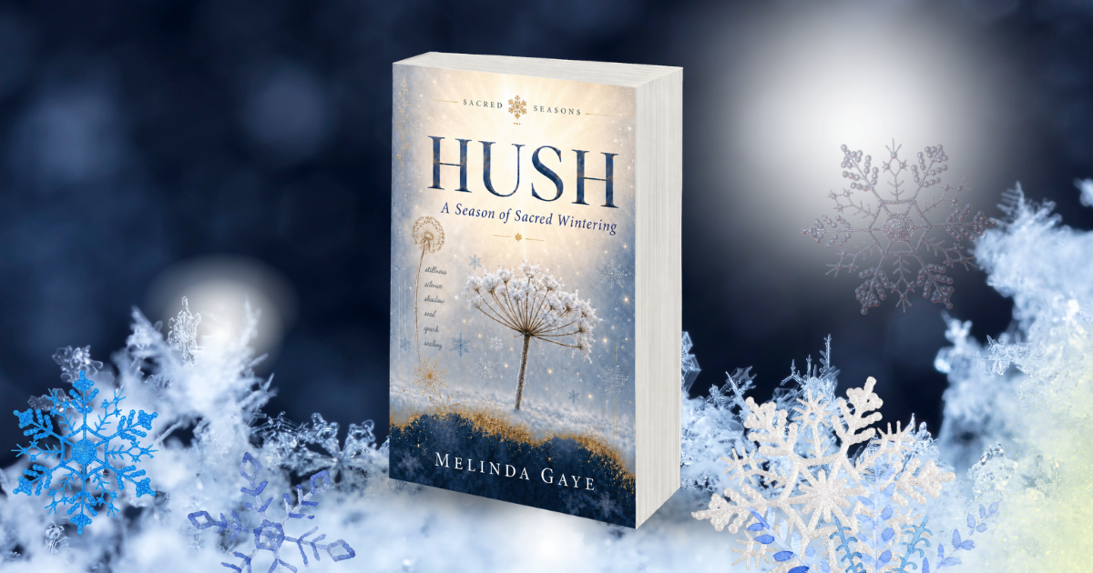 Hush: A Season of Sacred Wintering